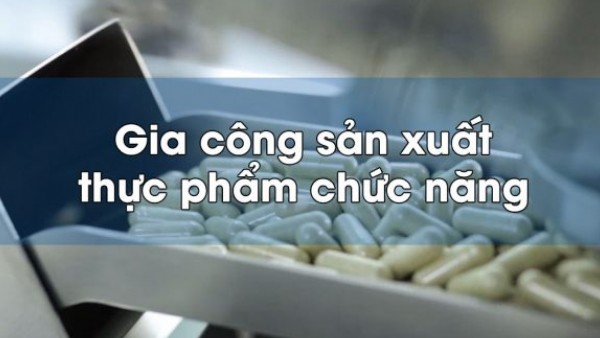 sản xuất, gia công thực phẩm chức năng tiêu chuẩn GMP