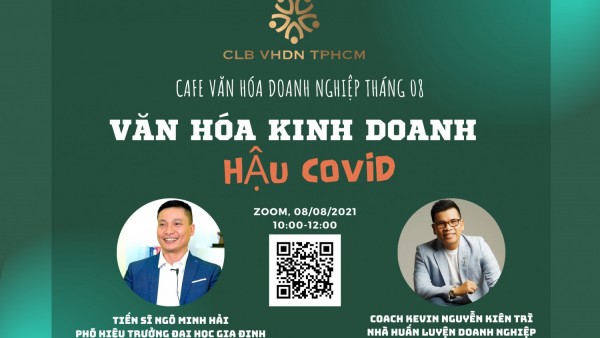 Hội thảo trực tuyến “Văn hóa kinh doanh hậu Covid”