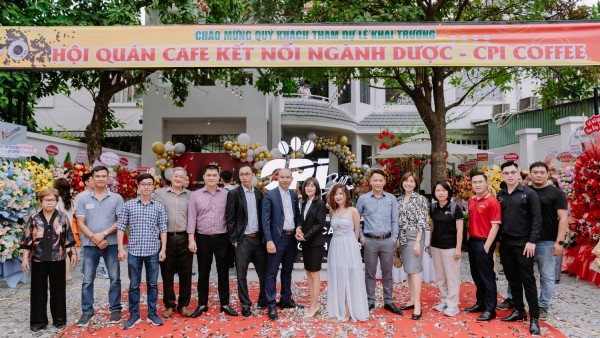 Tưng bừng khai trương Hội quán CPI Coffee - kết nối ngành dược lần đầu tiên tại Việt Nam
